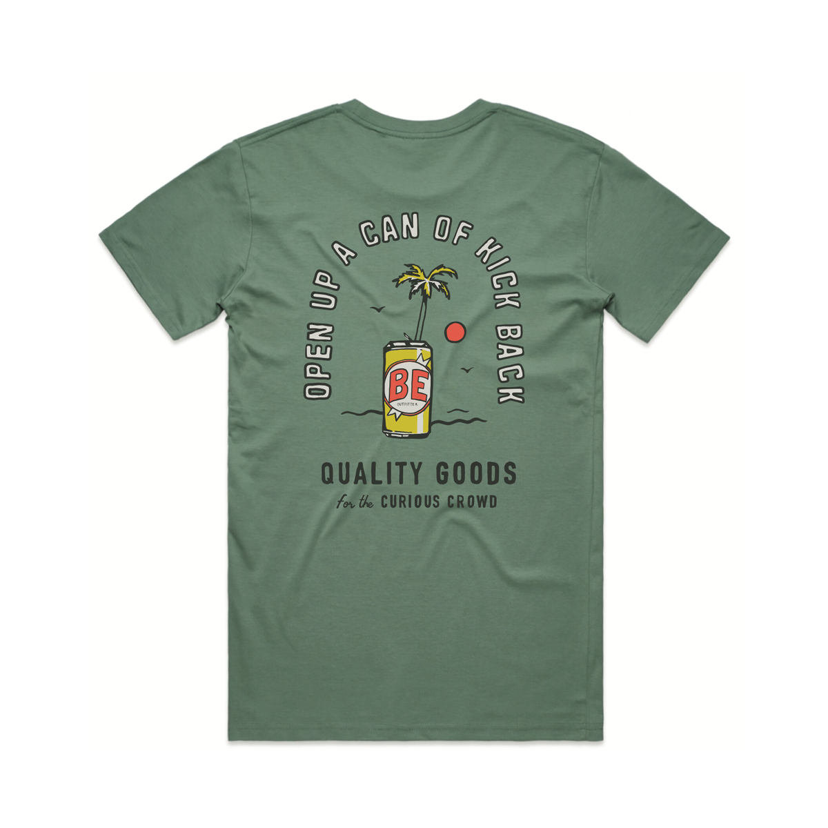Back of sage green kick back shirt with a BE can and palm tree sprouting out of the opening. Text in an arch above says open up a can of kick back.